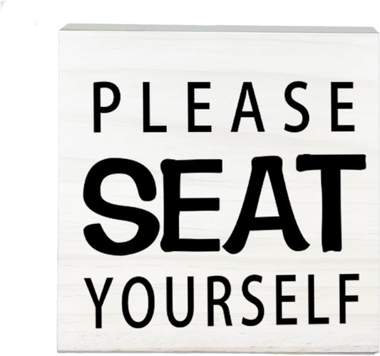 Please Seat Yourself Wooden Sign - Funny White Block Plaque Desk Decoration-5x5 inches Rustic Wood Block Gifts For Friends Family Coworkers-Restroom Bathroom Toilet Tabletop Favors & Supplies-A07